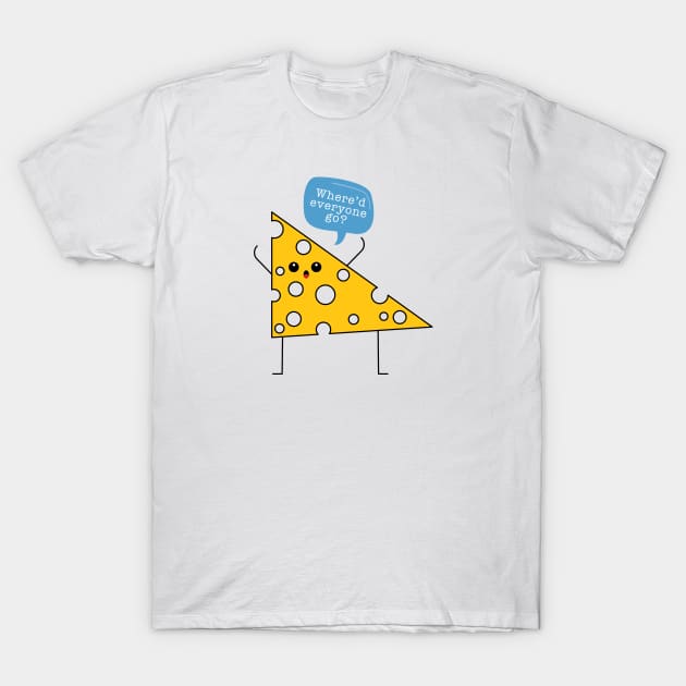 The Cheese Stands Alone T-Shirt by FITmedia